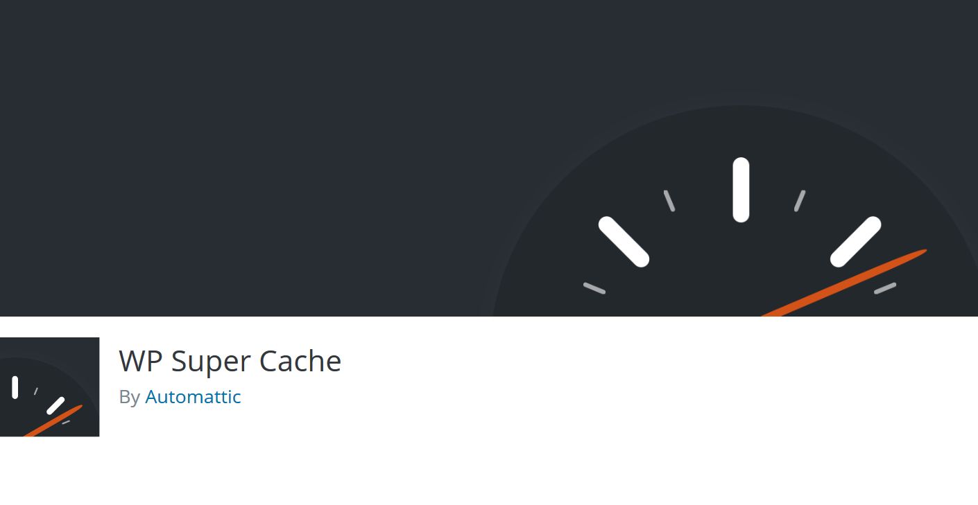 WP Super Cache for caching your WordPress website